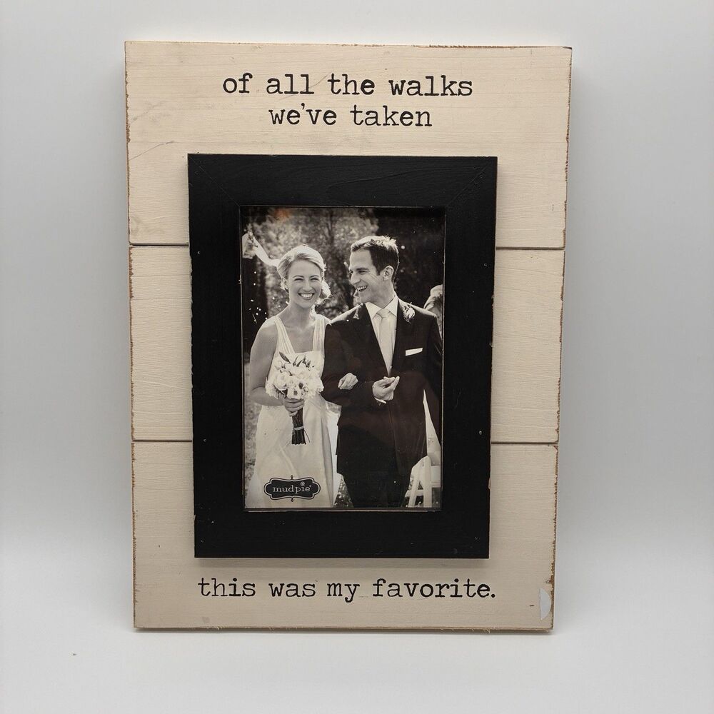 Wedding Wood Frame 5”x7” Picture. FAVORITE WALK SAYING. Black & White. 8.5”x11”
